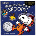 Cover Image for Shoot for the Moon, Snoopy! -- Charles M. Schulz, Paperback