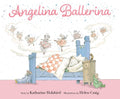 Cover Image for Angelina Ballerina -- Katharine Holabird, Hardcover