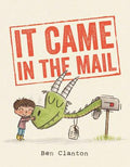 Cover Image for It Came in the Mail -- Ben Clanton, Paperback