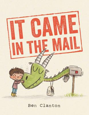 Cover Image for It Came in the Mail -- Ben Clanton, Paperback