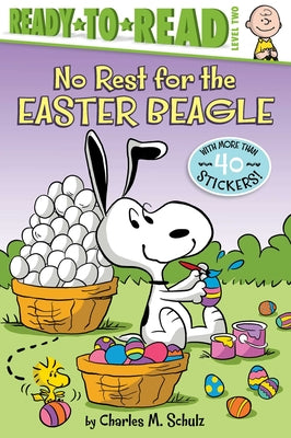 Cover Image for No Rest for the Easter Beagle: Ready-To-Read Level 2 -- Charles M. Schulz, Paperback