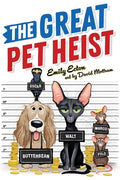 Cover Image for The Great Pet Heist -- Emily Ecton, Paperback