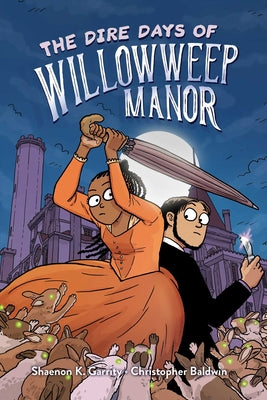 Cover Image for The Dire Days of Willowweep Manor -- Shaenon K. Garrity, Paperback