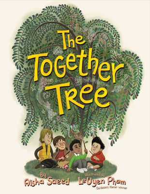 Cover Image for The Together Tree -- Aisha Saeed, Hardcover