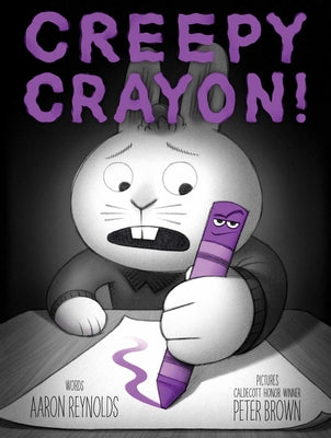 Cover Image for Creepy Crayon! -- Aaron Reynolds, Hardcover