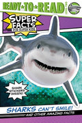 Cover Image for Sharks Can't Smile!: And Other Amazing Facts (Ready-To-Read Level 2) -- Elizabeth Dennis, Paperback