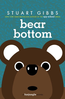 Cover Image for Bear Bottom -- Stuart Gibbs, Hardcover