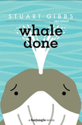 Cover Image for Whale Done -- Stuart Gibbs, Hardcover