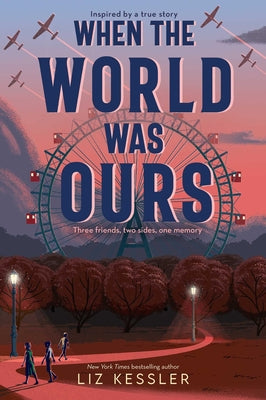 Cover Image for When the World Was Ours -- Liz Kessler, Paperback