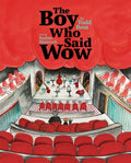 Cover Image for The Boy Who Said Wow -- Todd Boss, Hardcover