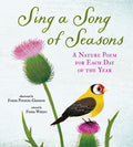 Cover Image for Sing a Song of Seasons: A Nature Poem for Each Day of the Year -- Frann Preston-Gannon, Hardcover