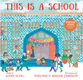 Cover Image for This Is a School: (An Inclusive Classroom Tale about Curiosity, Creativity, and Community - For Kids Ages 4-8) -- John Schu, Hardcover
