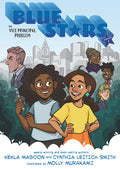 Cover Image for Blue Stars: Mission One: The Vice Principal Problem: A Graphic Novel: (A Middle Grade Superhero Story for Kids Ages 8-12 and in Grades 3-7) -- Kekla Magoon, Hardcover