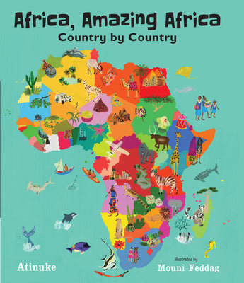 Cover Image for Africa, Amazing Africa: Country by Country -- Atinuke, Hardcover