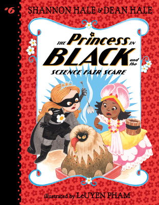 Cover Image for The Princess in Black and the Science Fair Scare -- Shannon Hale, Paperback
