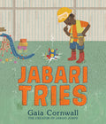 Cover Image for Jabari Tries: (A Motivational Story of Perseverance, Determination, Problem-Solving, and Teamwork - For Preschoolers, Kindergarteners, and Kids Ages 4 -- Gaia Cornwall, Hardcover