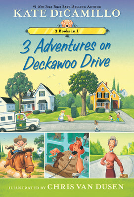 Cover Image for 3 Adventures on Deckawoo Drive: 3 Books in 1 (an Early Chapter Book Collection) -- Kate DiCamillo, Paperback