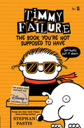 Cover Image for Timmy Failure: The Book You're Not Supposed to Have -- Stephan Pastis, Paperback