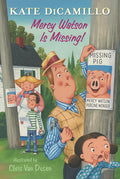 Cover Image for Mercy Watson Is Missing!: Tales from Deckawoo Drive, Volume Seven (a Funny and Heartwarming Chapter Book - For Early Readers Ages 6-9 in Grades 1-4) -- Kate DiCamillo, Hardcover