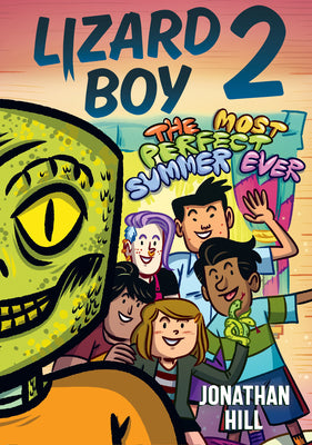 Cover Image for Lizard Boy 2: The Most Perfect Summer Ever -- Jonathan Hill, Paperback