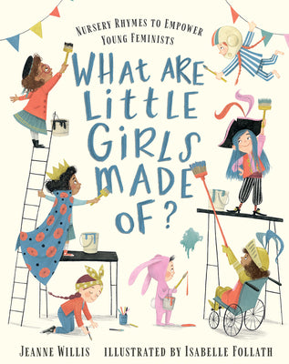 Cover Image for What Are Little Girls Made Of? -- Jeanne Willis, Hardcover