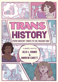 Cover Image for Trans History: A Graphic Novel: From Ancient Times to the Present Day -- Alex L. Combs, Hardcover