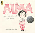Cover Image for Alma and How She Got Her Name: (A Heartwarming Story about Family History and the Meaning of Names - For Kids Ages 3-8) -- Juana Martinez-Neal, Paperback