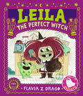 Cover Image for Leila, the Perfect Witch: (A Halloween Picture Book Featuring a Little Witch's Baking Adventure - For Toddlers, Preschoolers, and Kids Ages 2-5) -- Flavia Z. Drago, Hardcover