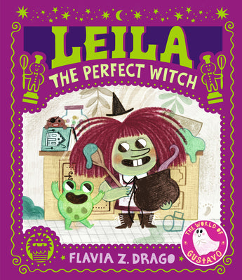 Cover Image for Leila, the Perfect Witch: (A Halloween Picture Book Featuring a Little Witch's Baking Adventure - For Toddlers, Preschoolers, and Kids Ages 2-5) -- Flavia Z. Drago, Hardcover