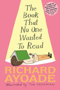 Cover Image for The Book That No One Wanted to Read -- Richard Ayoade, Hardcover