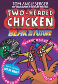 Cover Image for Two-Headed Chicken: Beak to the Future -- Tom Angleberger, Hardcover