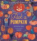 Cover Image for Pick a Pumpkin: (A Rhyming Holiday Story of Autumn Traditions for Toddlers, Preschoolers, and 1-2 Graders) -- Patricia Toht, Paperback