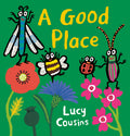 Cover Image for A Good Place -- Lucy Cousins, Hardcover