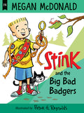 Cover Image for Stink: The Big Bad Badgers -- Megan McDonald, Hardcover
