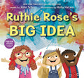 Cover Image for Ruthie Rose's Big Idea: A Poetry Story -- John Schu, Hardcover