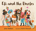 Cover Image for Eli and the Uncles -- Jehan Madhani, Hardcover