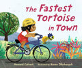 Cover Image for The Fastest Tortoise in Town -- Howard Calvert, Hardcover