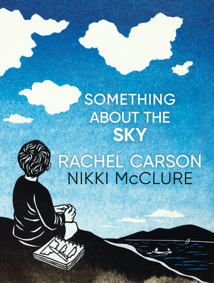 Cover Image for Something about the Sky -- Rachel L. Carson, Hardcover