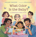 Cover Image for What Color Is the Baby?: A Celebration of Skin Tones -- Harshini Vankineni, Hardcover