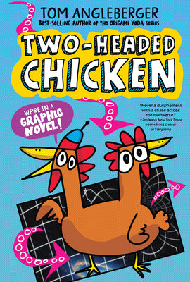 Cover Image for Two-Headed Chicken -- Tom Angleberger, Paperback
