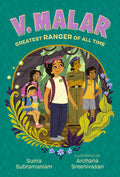 Cover Image for V. Malar: Greatest Ranger of All Time: (A Nature-Packed Middle Grade Tale of Friendship, Forests, and Finding Your Purpose) -- Suma Subramaniam, Hardcover