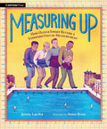 Cover Image for Measuring Up: How Oliver Smoot Became a Standard Unit of Measurement -- Jenny Lacika, Hardcover