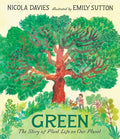 Cover Image for Green: The Story of Plant Life on Our Planet -- Nicola Davies, Hardcover