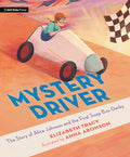Cover Image for Mystery Driver: The Story of Alice Johnson and the First Soap Box Derby -- Elizabeth Tracy, Hardcover
