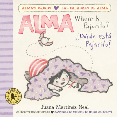 Cover Image for Alma, Where Is Pajarito?/Alma, ¿Dónde Está Pajarito? -- Juana Martinez-Neal, Board Books