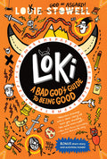 Cover Image for Loki: A Bad God's Guide to Being Good -- Louie Stowell, Paperback