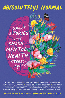 Cover Image for Ab(solutely) Normal: Short Stories That Smash Mental Health Stereotypes -- Rocky Callen, Paperback
