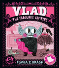 Cover Image for Vlad, the Fabulous Vampire: (A Halloween Picture Book Celebrating Individuality and Friendship for Toddlers, Preschoolers, and Kids Ages 2-5) -- Flavia Z. Drago, Hardcover