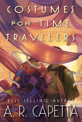Cover Image for Costumes for Time Travelers -- A. R. Capetta, Hardcover