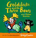 Cover Image for Goldilocks and the Three Bears and Other Stories: (For Kids Ages 2-5) -- Lucy Cousins, Hardcover
